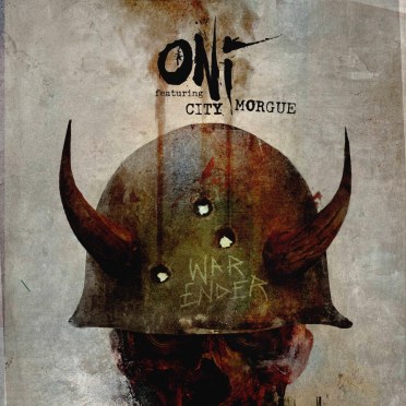 ONI Drop New Track “War Ender” Feat City Morgue