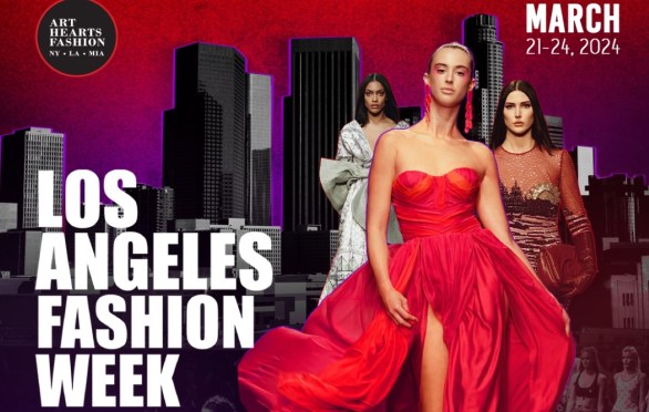 LAFW Powered By Art Hearts Fashion March 21-24, 2024