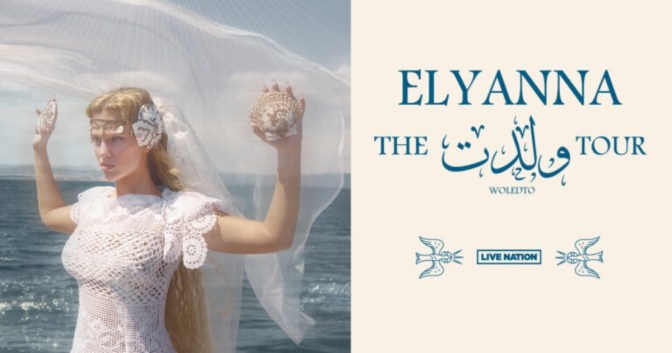 Elyanna To Embark On Global ‘WOLEDTO Tour’ This Fall