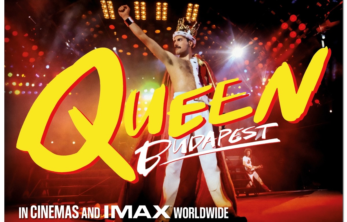 QUEEN BUDAPEST GLOBAL THEATRICAL RELEASE VIA TRAFALGAR RELEASING IN CINEMAS & IMAX® WORLDWIDE